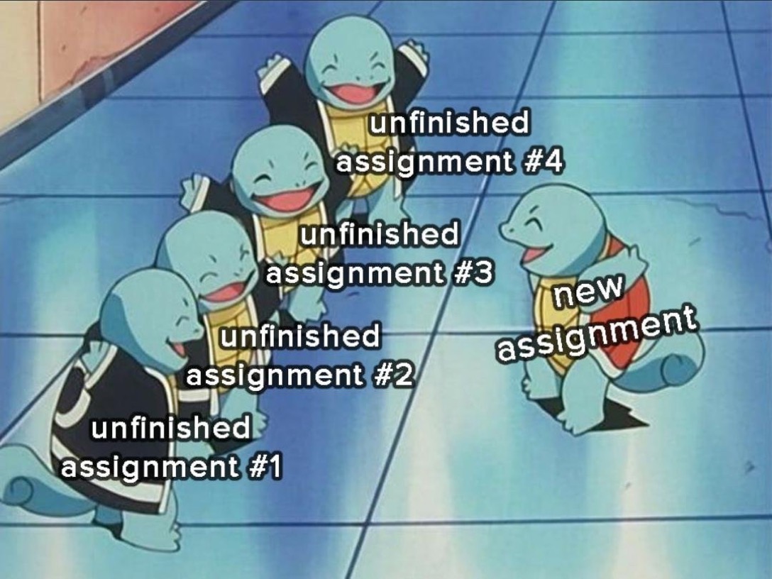 An image of four of the Pokemon Squirtle welcoming a fifth Squirtle. The original four Squirtles are labeled “unfinished assignment #1” through #4. The fifth Squirtle is labeled “new assignment.”